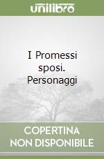 I Promessi sposi. Personaggi libro