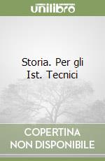 Storia. Per gli Ist. Tecnici (2) libro