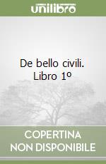 De bello civili. Libro 1º