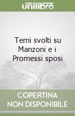 Temi svolti su Manzoni e i Promessi sposi libro