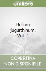 Bellum jugurthinum. Vol. 1 libro