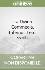 La Divina Commedia. Inferno. Temi svolti libro