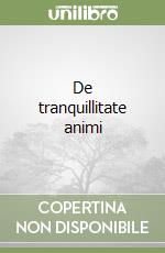 De tranquillitate animi libro