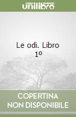 Le odi. Libro 1º libro