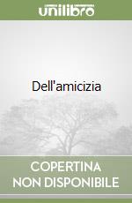 Dell'amicizia libro