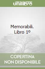 Memorabili. Libro 1º libro