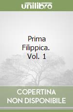 Prima Filippica. Vol. 1 libro