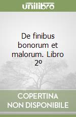 De finibus bonorum et malorum. Libro 2º libro