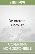 De oratore. Libro 3º