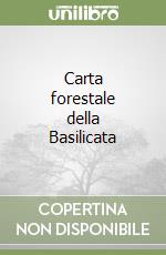 Carta forestale della Basilicata libro