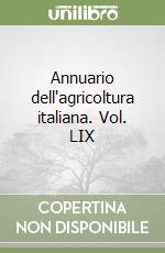 Annuario dell'agricoltura italiana. Vol. LIX libro