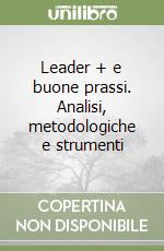Leader + e buone prassi. Analisi, metodologiche e strumenti
