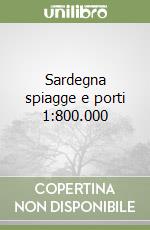 Sardegna spiagge e porti 1:800.000 libro