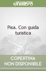 Pisa. Con guida turistica