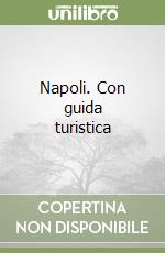Napoli. Con guida turistica