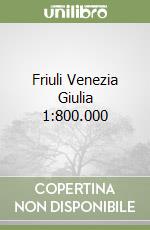 Friuli Venezia Giulia 1:800.000
