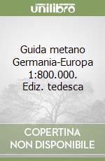 Guida metano Germania-Europa 1:800.000. Ediz. tedesca
