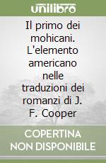 Il primo dei mohicani. L'elemento americano nelle traduzioni dei romanzi di J. F. Cooper