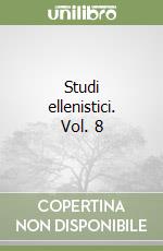 Studi ellenistici. Vol. 8