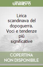 Lirica scandinava del dopoguerra. Voci e tendenze più significative