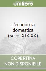 L'economia domestica (secc. XIX-XX)