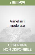 Armellini il moderato libro