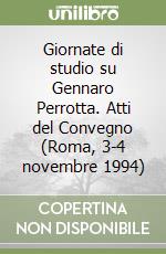 Giornate di studio su Gennaro Perrotta. Atti del Convegno (Roma, 3-4 novembre 1994)