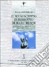 Il manoscritto interrotto di Marc Bloch. Apologia della storia o mestiere di storico libro di Mastrogregori Massimo