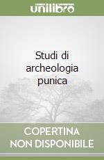 Studi di archeologia punica