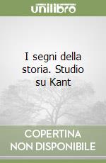 I segni della storia. Studio su Kant libro