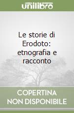 Le storie di Erodoto: etnografia e racconto