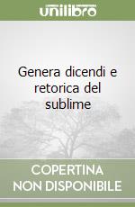 Genera dicendi e retorica del sublime libro