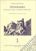 Itinerario in Carinzia, Stiria e Carniola (1485-1487)