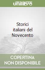 Storici italiani del Novecento libro