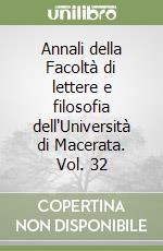 Annali della Facoltà di lettere e filosofia dell'Università di Macerata. Vol. 32 libro