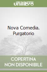 Nova Comedia. Purgatorio