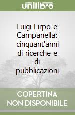 Luigi Firpo e Campanella: cinquant'anni di ricerche e di pubblicazioni