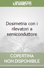 Dosimetria con i rilevatori a semiconduttore
