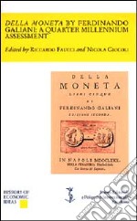 Della moneta by Ferdinando Galiani: a quarter millennium assessment libro