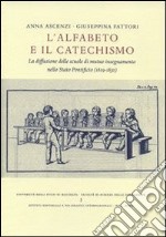 L'alfabeto e il catechismo. La diffusione delle scuole di mutuo insegnamento nello Stato Pontificio (1819-1830)