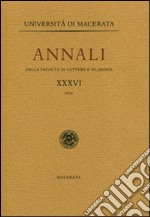 Annali della Facoltà di lettere e filosofia dell'Università di Macerata. Vol. 36 libro