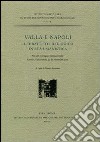 Valla e Napoli. Il dibattito filologico in età umanistica. Atti del convegno internazionale (Ravello, 22-23 settembre 2005) libro