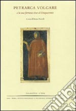 Petrarca volgare e la sua fortuna sino al Cinquecento libro