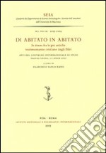 Di abitato in abitato. In itinere fra le più antiche testimonianze cristiane degli Iblei. Atti del convegno internazionale di studi (Ragusa-Catania, 2003) libro