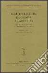 Gli etruschi da Genova ad Ampurias. Atti del 24° Convegno di studi etruschi ed italici (Marseilles-Lattes, 26 settembre-1 ottobre 2002). Ediz. illustrata libro