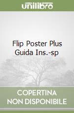 Flip Poster Plus Guida Ins.-sp libro