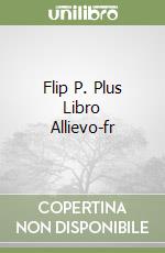 Flip P. Plus Libro Allievo-fr libro