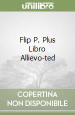 Flip P. Plus Libro Allievo-ted libro