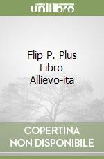 Flip P. Plus Libro Allievo-ita libro