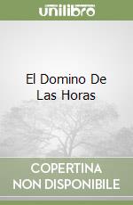 El Domino De Las Horas libro